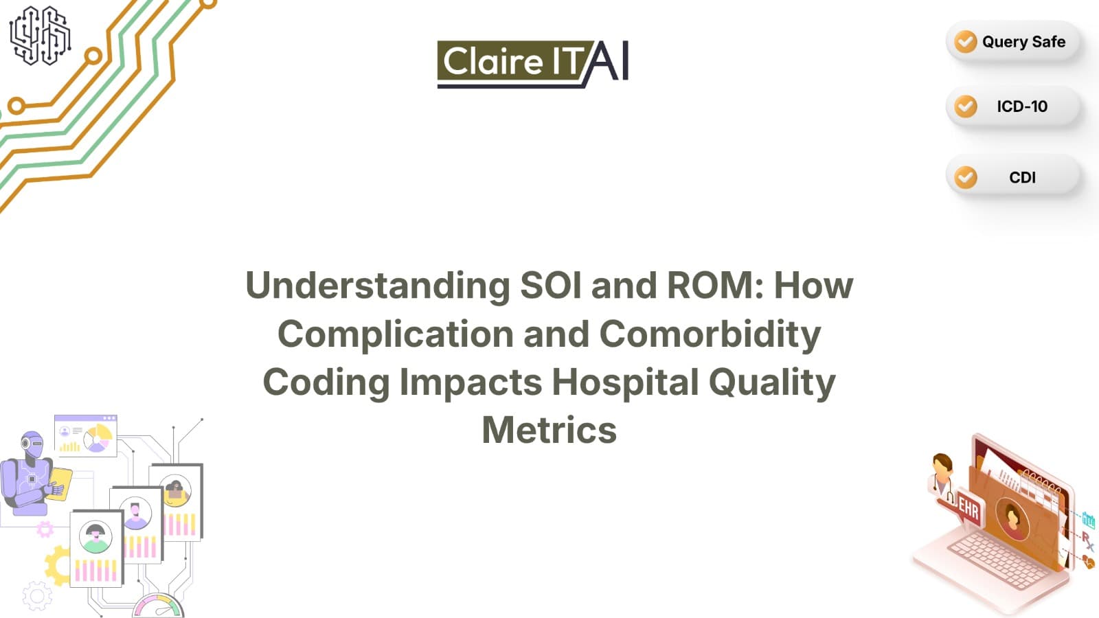 Understanding SOI and ROM: How Complication and Comorbidity Coding Impacts Hospital Quality Metrics